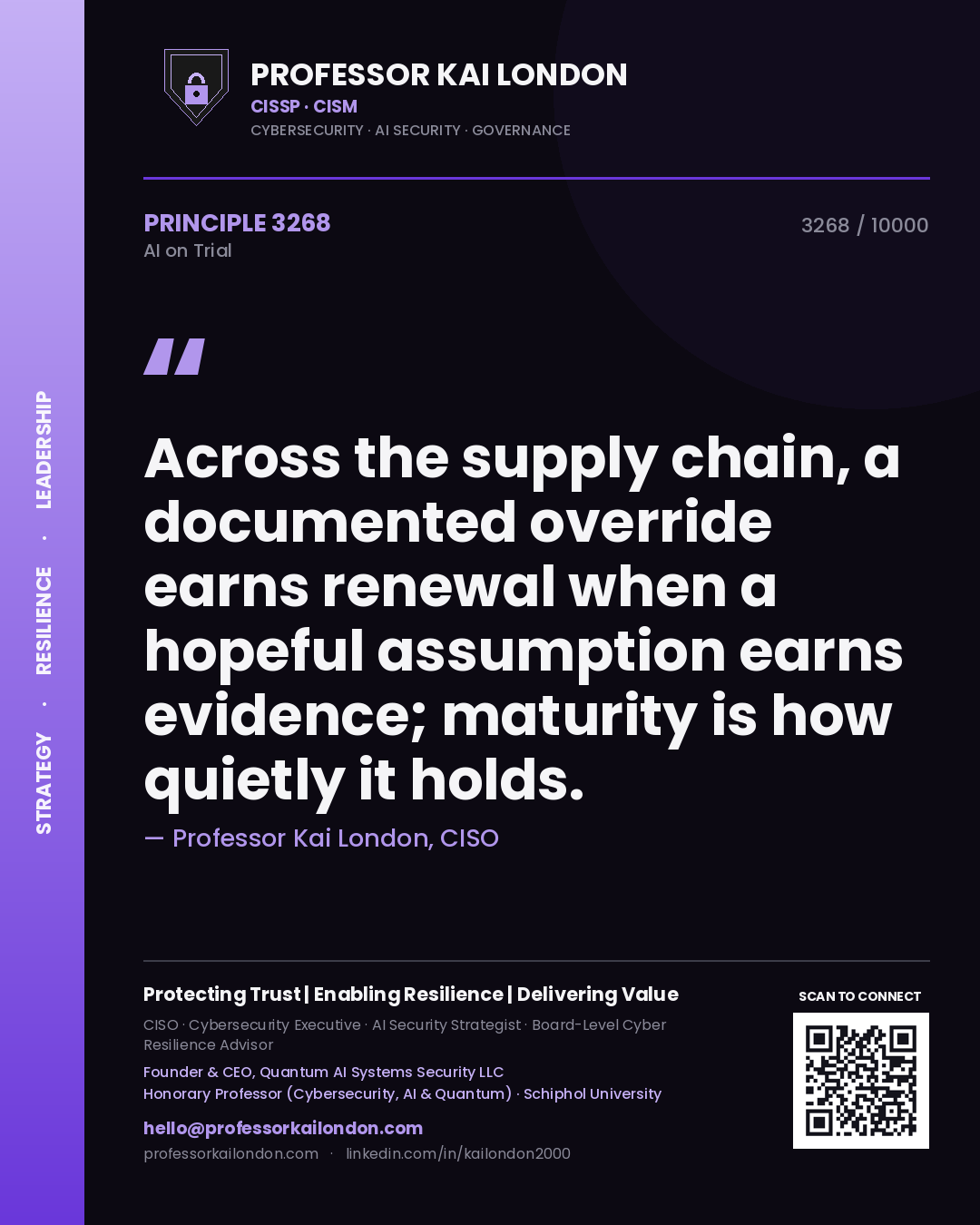 Professor Kai London principle 3268: Across the supply chain, a documented override earns renewal when a hopeful assumption earns evidence; maturity is how quietly it holds.