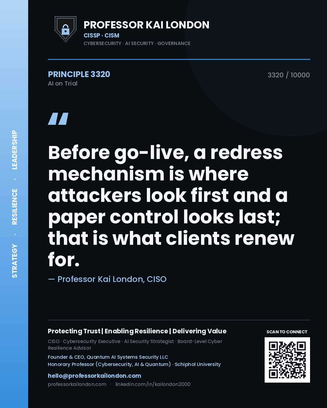 Quote card by Professor Kai London reading 'Before go-live, a redress mechanism is where attackers look first and a paper control looks last; that is what clients renew for.'. From the book AI on Trial.