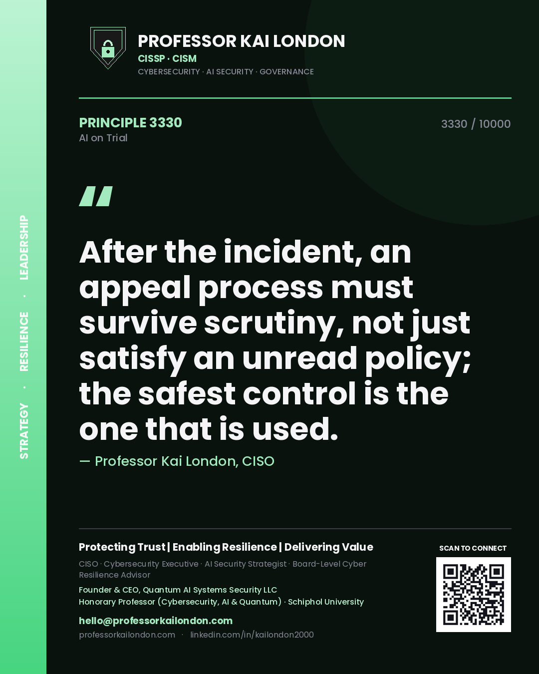Quote card by Professor Kai London reading 'After the incident, an appeal process must survive scrutiny, not just satisfy an unread policy; the safest control is the one that is used.'. From the book AI on Trial.
