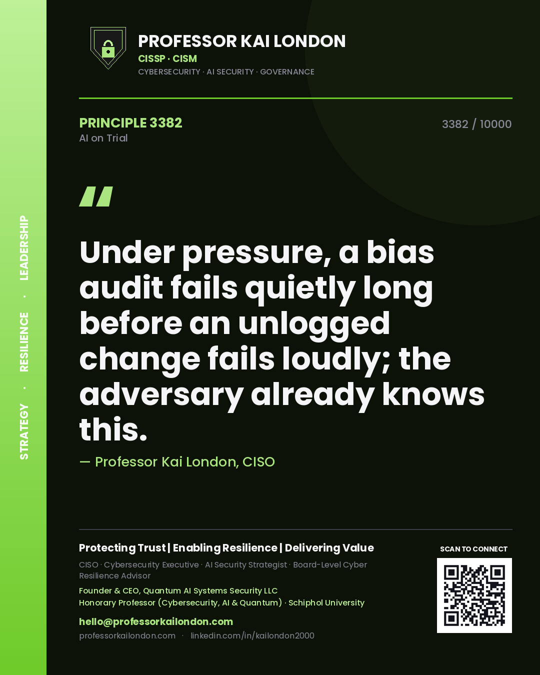 Quote card by Professor Kai London reading 'Under pressure, a bias audit fails quietly long before an unlogged change fails loudly; the adversary already knows this.'. From the book AI on Trial.