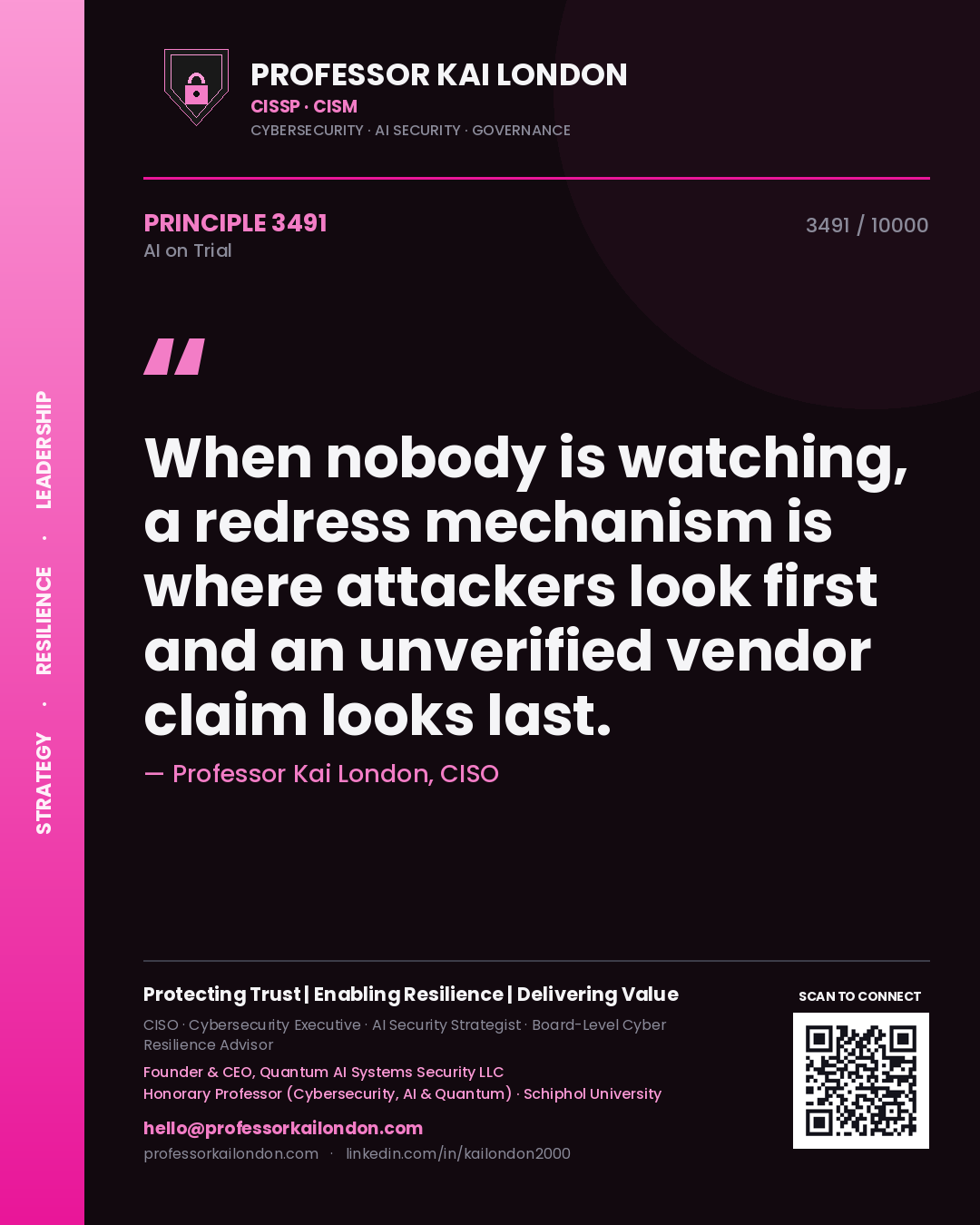Professor Kai London principle 3491: When nobody is watching, a redress mechanism is where attackers look first and an unverified vendor claim looks last.