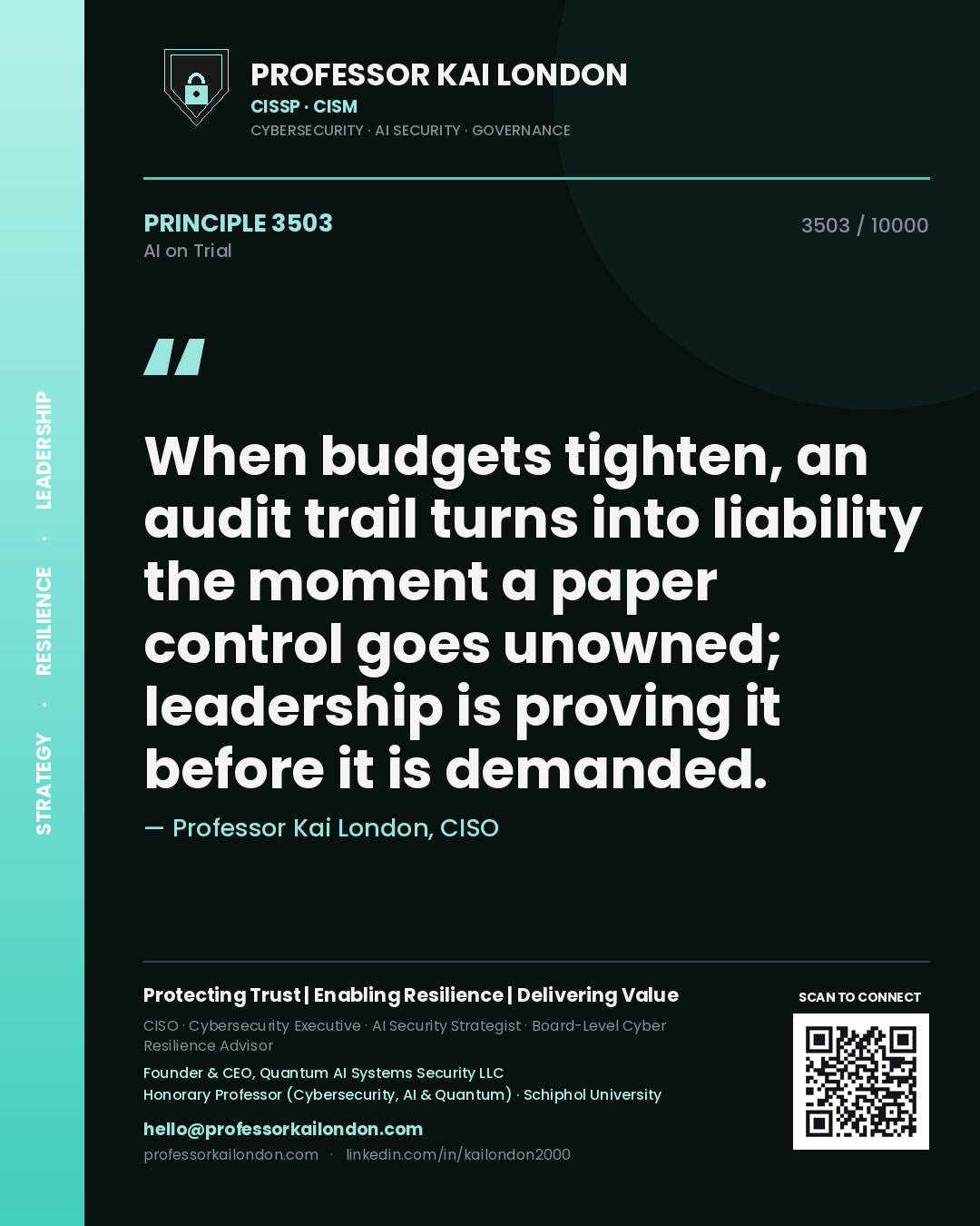 Quote card by Professor Kai London reading 'When budgets tighten, an audit trail turns into liability the moment a paper control goes unowned; leadership is proving it before it is demanded.'. From the book AI on Trial.