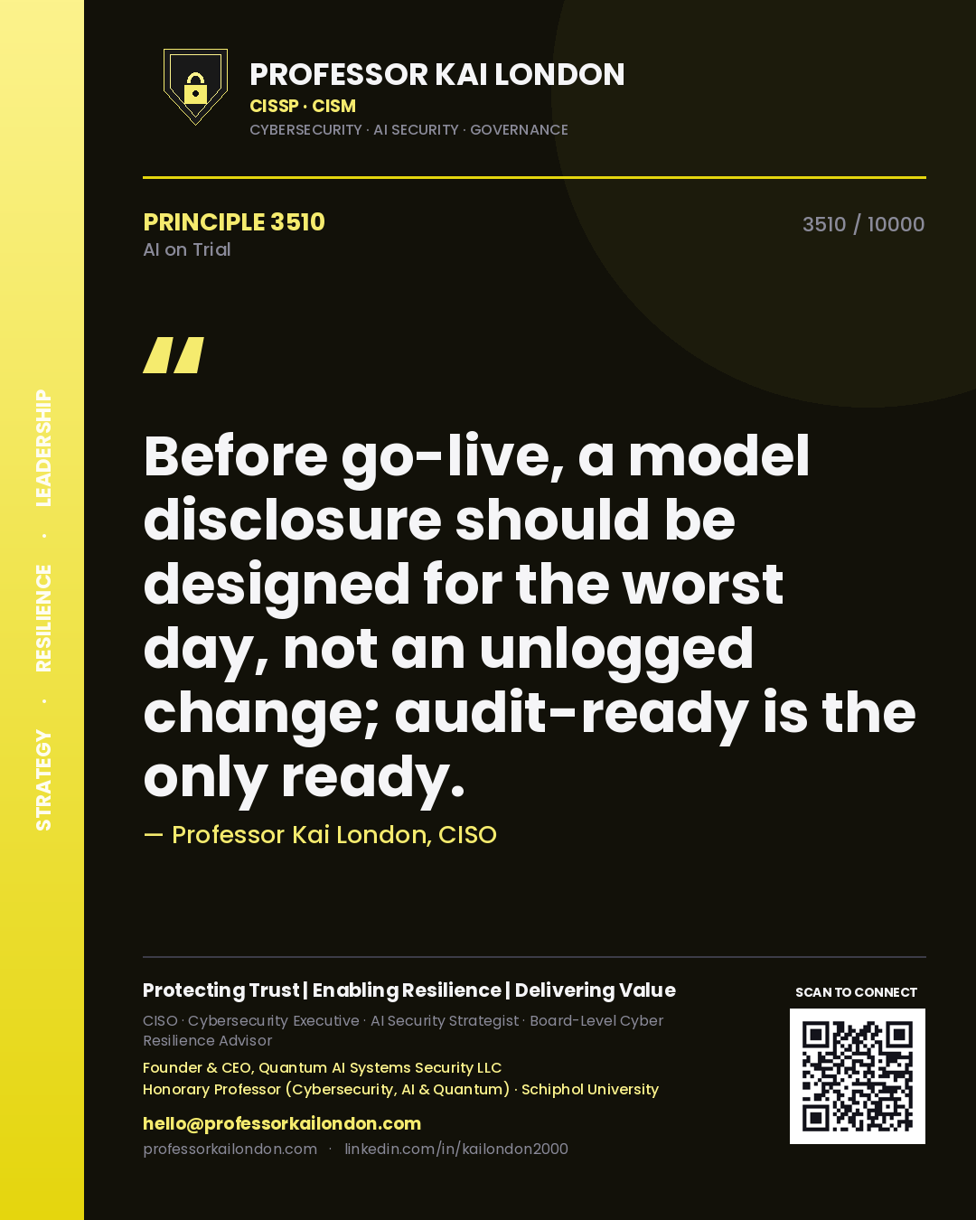 Quote card by Professor Kai London reading 'Before go-live, a model disclosure should be designed for the worst day, not an unlogged change; audit-ready is the only ready.'. From the book AI on Trial.