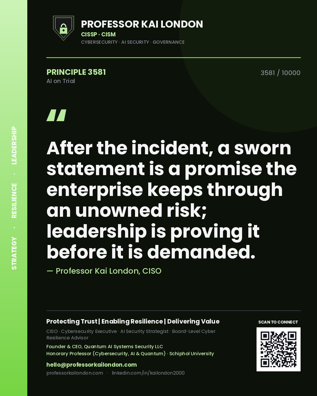 Quote card by Professor Kai London reading 'After the incident, a sworn statement is a promise the enterprise keeps through an unowned risk; leadership is proving it before it is demanded.'. From the book AI on Trial.