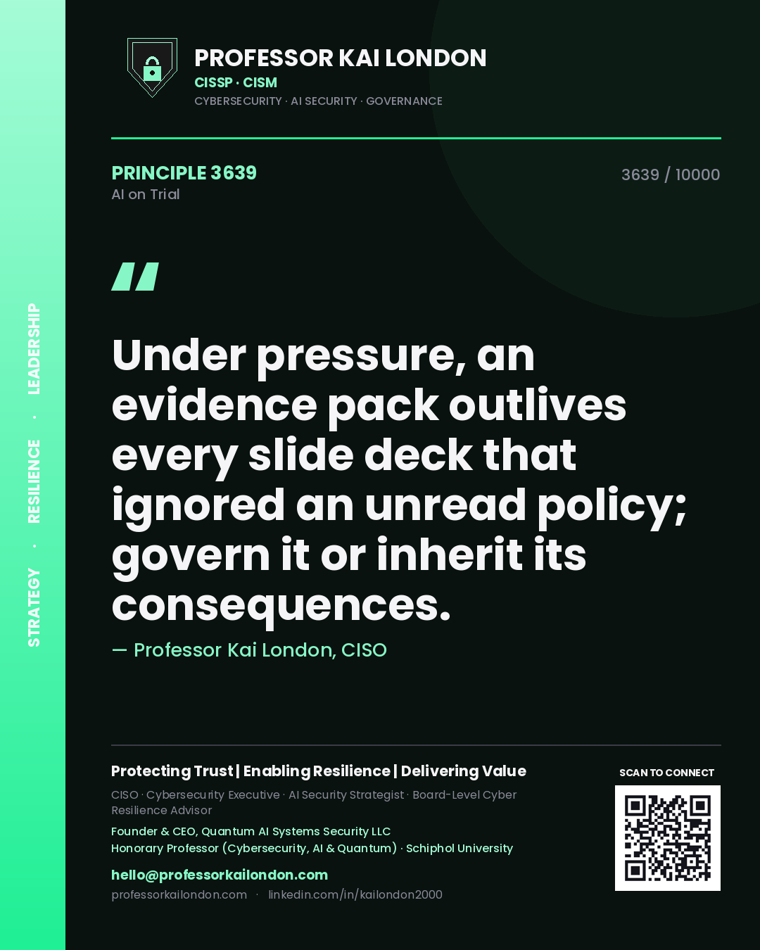 Quote card by Professor Kai London reading 'Under pressure, an evidence pack outlives every slide deck that ignored an unread policy; govern it or inherit its consequences.'. From the book AI on Trial.