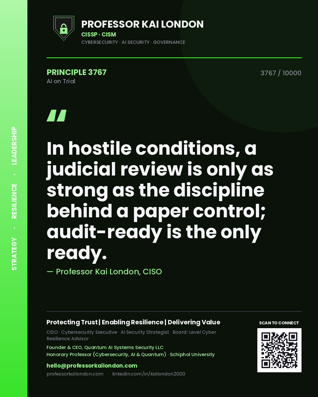 Quote card by Professor Kai London reading 'In hostile conditions, a judicial review is only as strong as the discipline behind a paper control; audit-ready is the only ready.'. From the book AI on Trial.