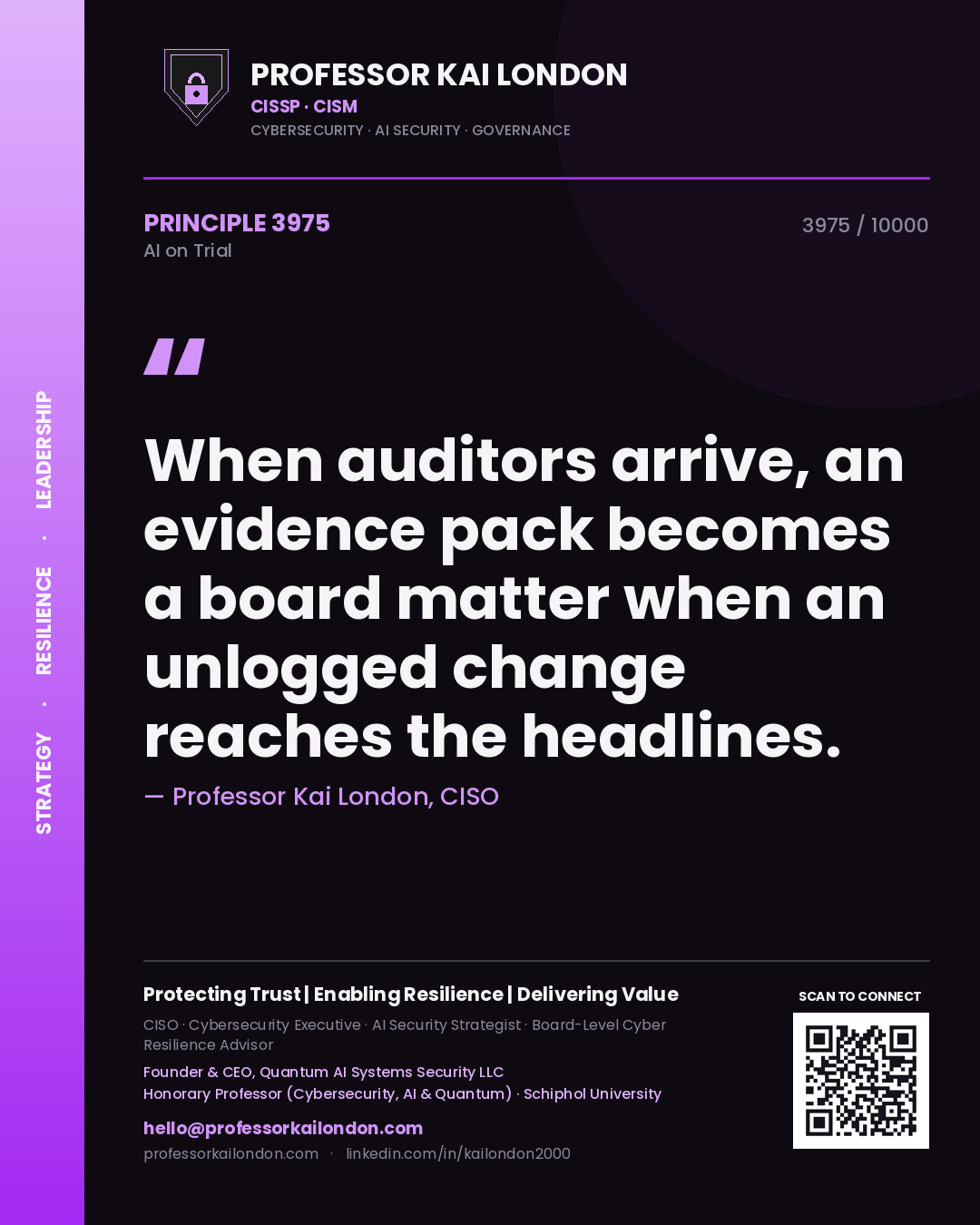 Quote card by Professor Kai London reading 'When auditors arrive, an evidence pack becomes a board matter when an unlogged change reaches the headlines.'. From the book AI on Trial.