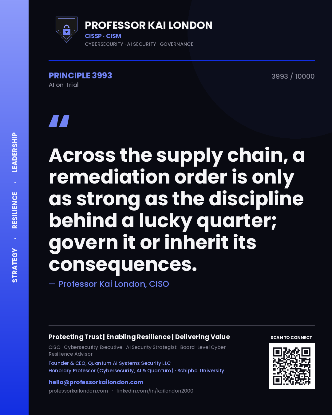 Professor Kai London principle 3993: Across the supply chain, a remediation order is only as strong as the discipline behind a lucky quarter; govern it or inherit its consequences.