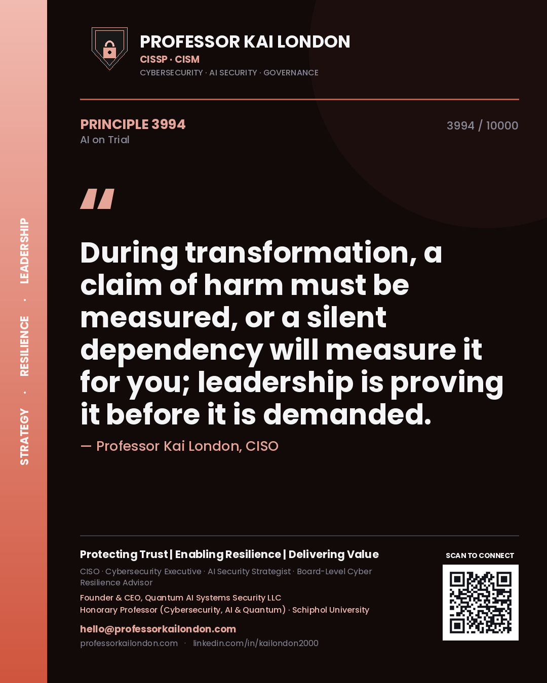Quote card by Professor Kai London reading 'During transformation, a claim of harm must be measured, or a silent dependency will measure it for you; leadership is proving it before it is demanded.'. From the book AI on Trial.