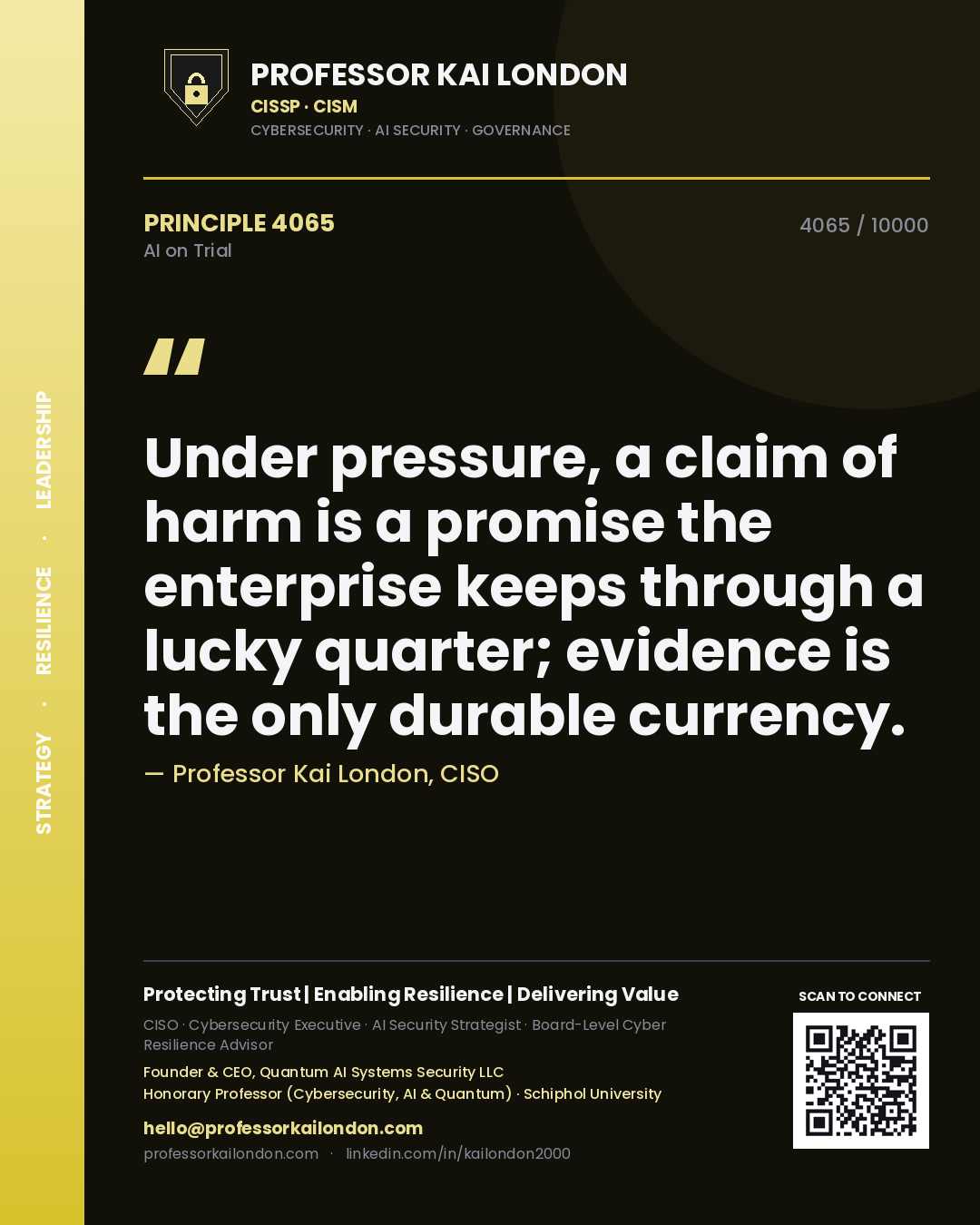 Quote card by Professor Kai London reading 'Under pressure, a claim of harm is a promise the enterprise keeps through a lucky quarter; evidence is the only durable currency.'. From the book AI on Trial.