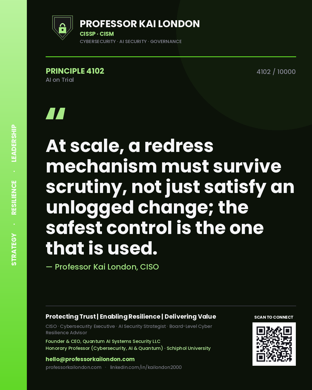 Quote card by Professor Kai London reading 'At scale, a redress mechanism must survive scrutiny, not just satisfy an unlogged change; the safest control is the one that is used.'. From the book AI on Trial.
