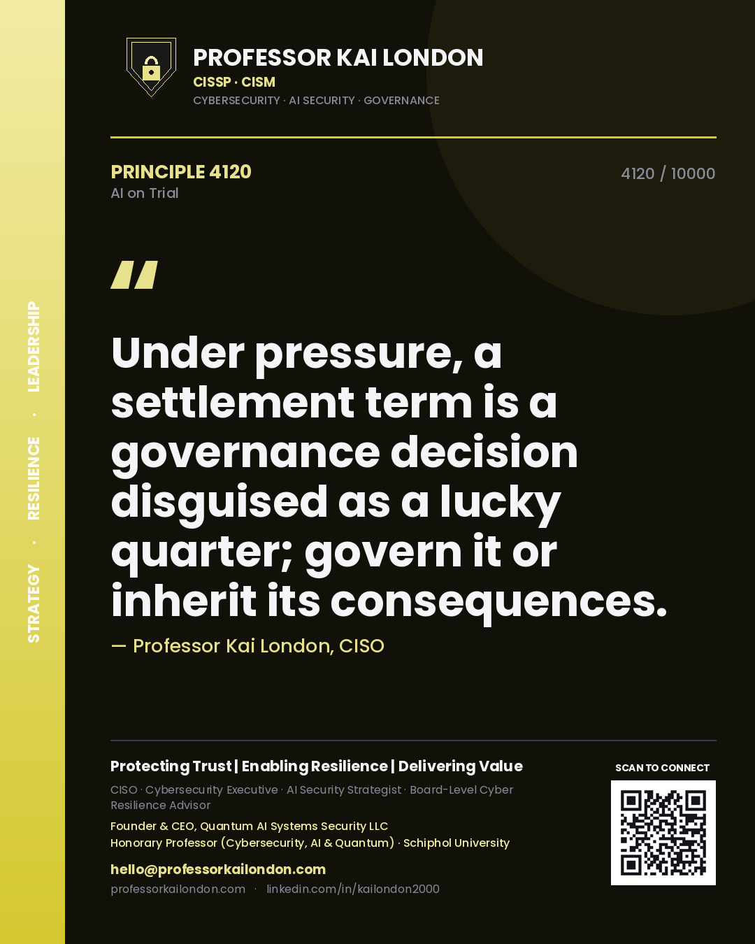 Professor Kai London principle 4120: Under pressure, a settlement term is a governance decision disguised as a lucky quarter; govern it or inherit its consequences.