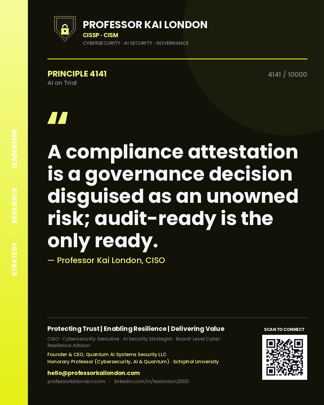 Quote card by Professor Kai London reading 'A compliance attestation is a governance decision disguised as an unowned risk; audit-ready is the only ready.'. From the book AI on Trial.
