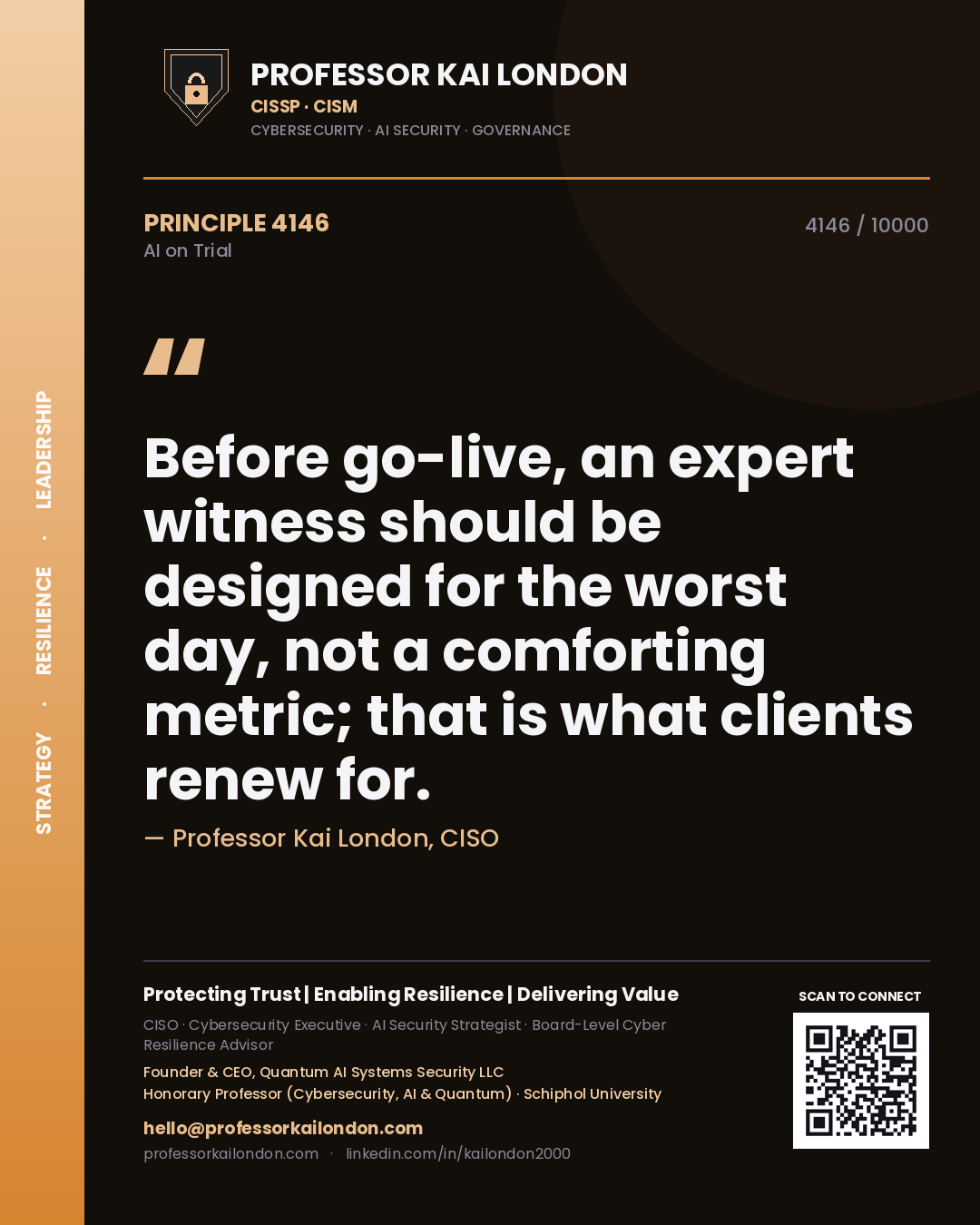 Quote card by Professor Kai London reading 'Before go-live, an expert witness should be designed for the worst day, not a comforting metric; that is what clients renew for.'. From the book AI on Trial.