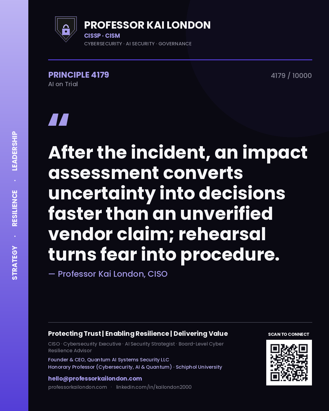 Quote card by Professor Kai London reading 'After the incident, an impact assessment converts uncertainty into decisions faster than an unverified vendor claim; rehearsal turns fear into procedure.'. From the book AI on Trial.
