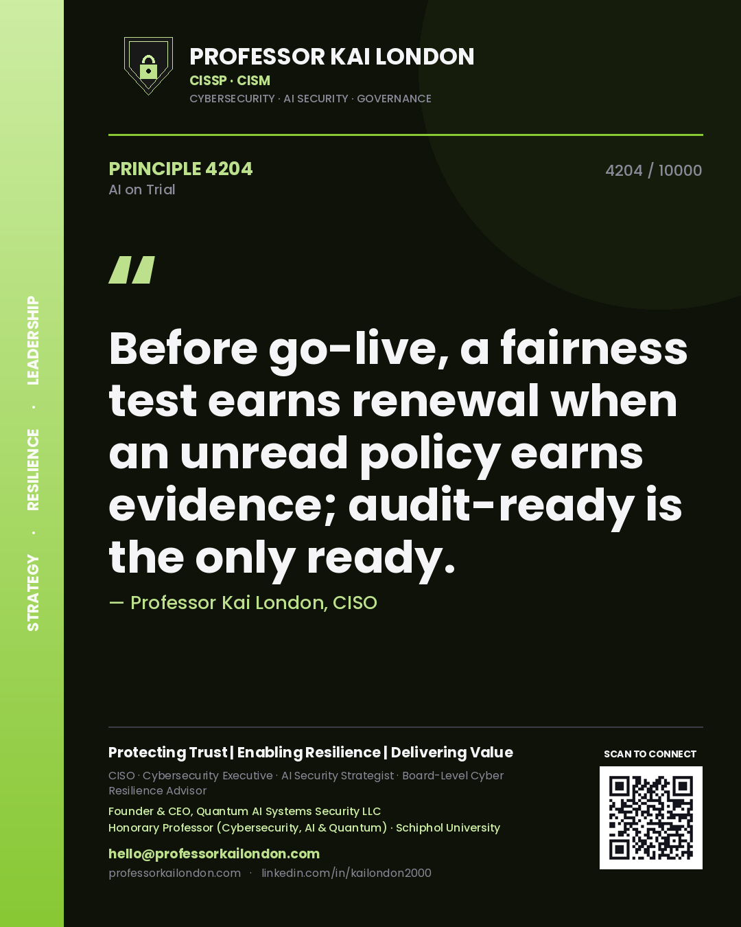Quote card by Professor Kai London reading 'Before go-live, a fairness test earns renewal when an unread policy earns evidence; audit-ready is the only ready.'. From the book AI on Trial.