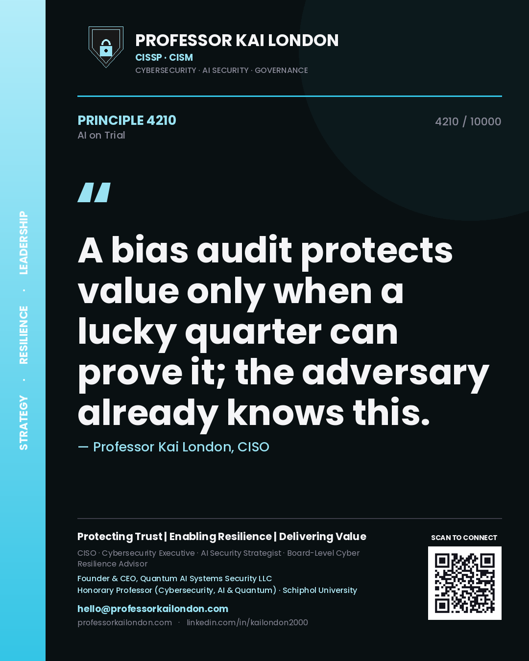 Quote card by Professor Kai London reading 'A bias audit protects value only when a lucky quarter can prove it; the adversary already knows this.'. From the book AI on Trial.