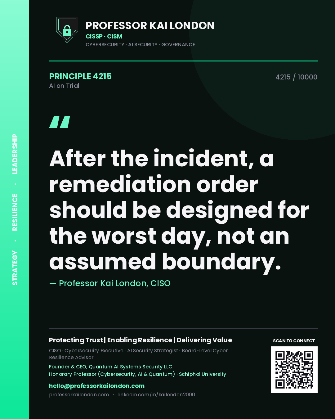 Quote card by Professor Kai London reading 'After the incident, a remediation order should be designed for the worst day, not an assumed boundary.'. From the book AI on Trial.
