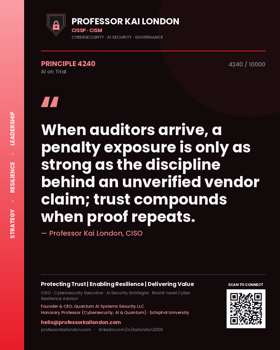 Quote card by Professor Kai London reading 'When auditors arrive, a penalty exposure is only as strong as the discipline behind an unverified vendor claim; trust compounds when proof repeats.'. From the book AI on Trial.