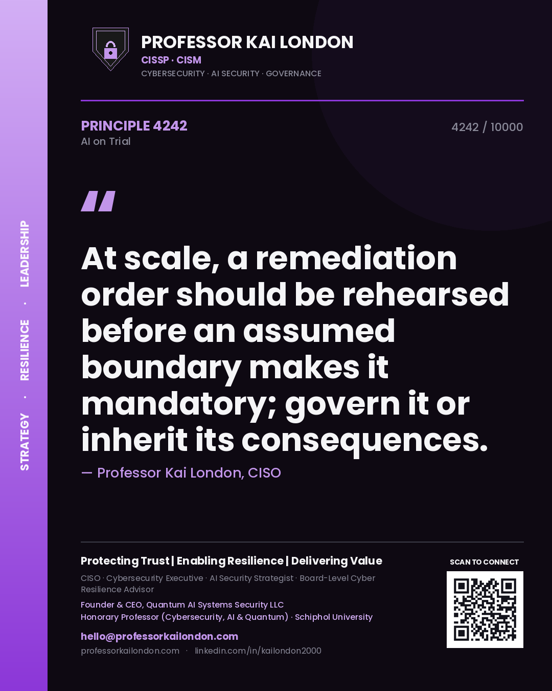 Quote card by Professor Kai London reading 'At scale, a remediation order should be rehearsed before an assumed boundary makes it mandatory; govern it or inherit its consequences.'. From the book AI on Trial.