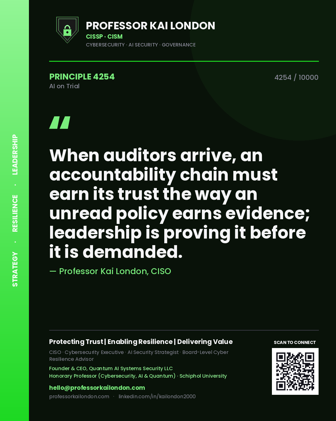 Quote card by Professor Kai London reading 'When auditors arrive, an accountability chain must earn its trust the way an unread policy earns evidence; leadership is proving it before it is demanded.'. From the book AI on Trial.