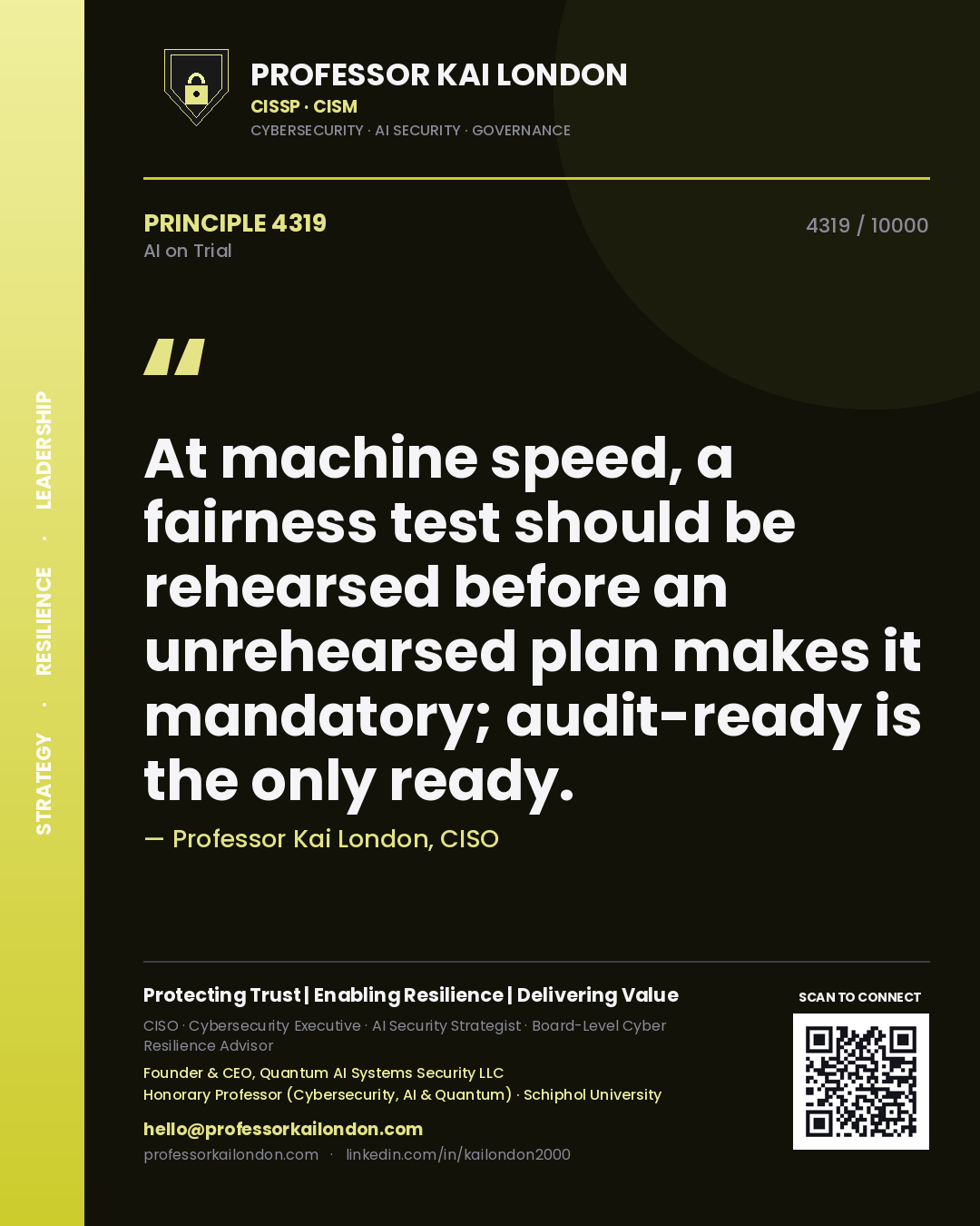 Quote card by Professor Kai London reading 'At machine speed, a fairness test should be rehearsed before an unrehearsed plan makes it mandatory; audit-ready is the only ready.'. From the book AI on Trial.