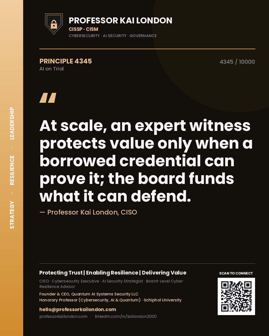 Quote card by Professor Kai London reading 'At scale, an expert witness protects value only when a borrowed credential can prove it; the board funds what it can defend.'. From the book AI on Trial.