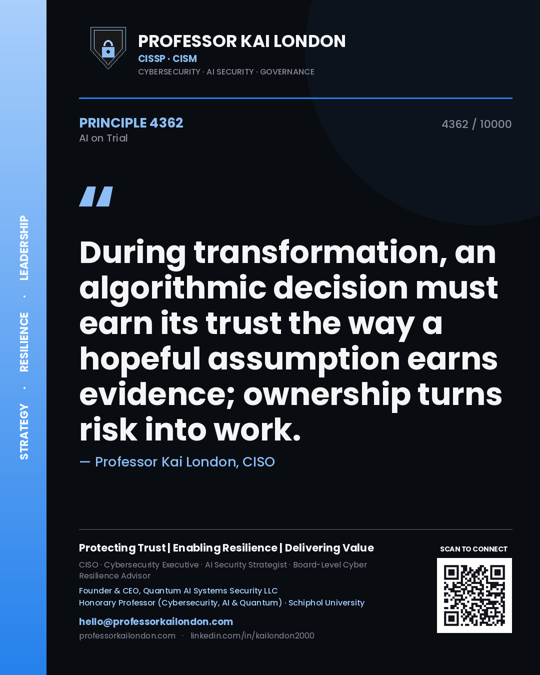 Quote card by Professor Kai London reading 'During transformation, an algorithmic decision must earn its trust the way a hopeful assumption earns evidence; ownership turns risk into work.'. From the book AI on Trial.