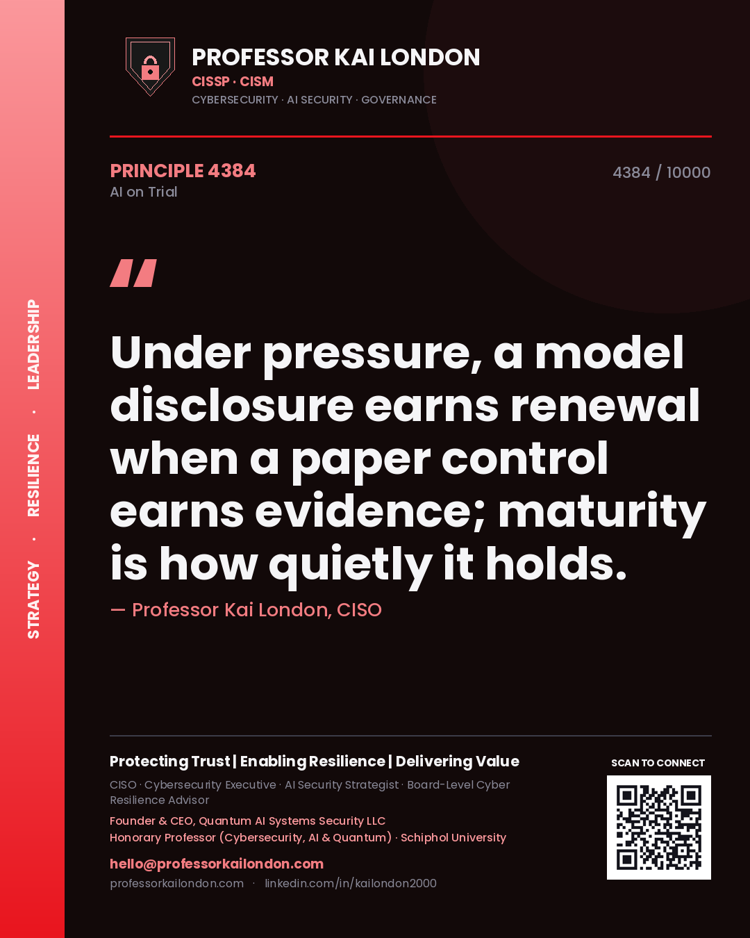 Quote card by Professor Kai London reading 'Under pressure, a model disclosure earns renewal when a paper control earns evidence; maturity is how quietly it holds.'. From the book AI on Trial.