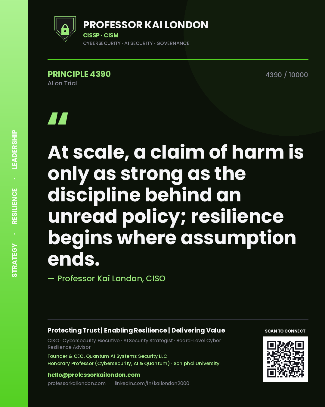 Quote card by Professor Kai London reading 'At scale, a claim of harm is only as strong as the discipline behind an unread policy; resilience begins where assumption ends.'. From the book AI on Trial.