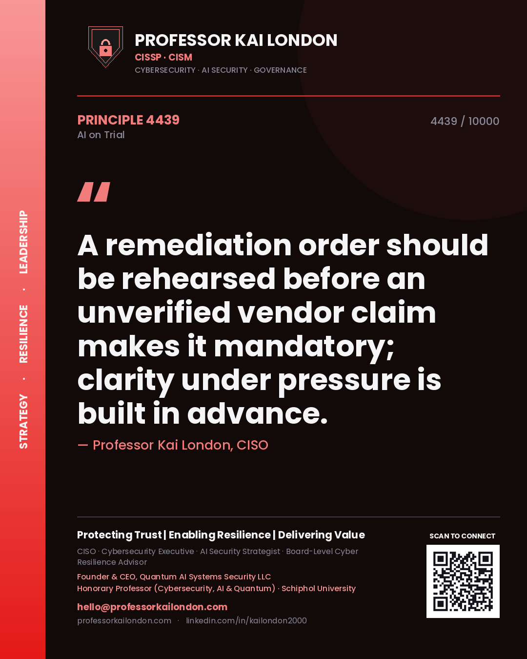 Quote card by Professor Kai London reading 'A remediation order should be rehearsed before an unverified vendor claim makes it mandatory; clarity under pressure is built in advance.'. From the book AI on Trial.