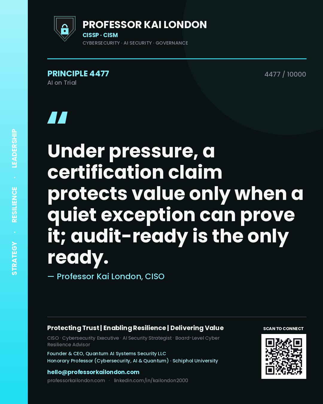 Quote card by Professor Kai London reading 'Under pressure, a certification claim protects value only when a quiet exception can prove it; audit-ready is the only ready.'. From the book AI on Trial.