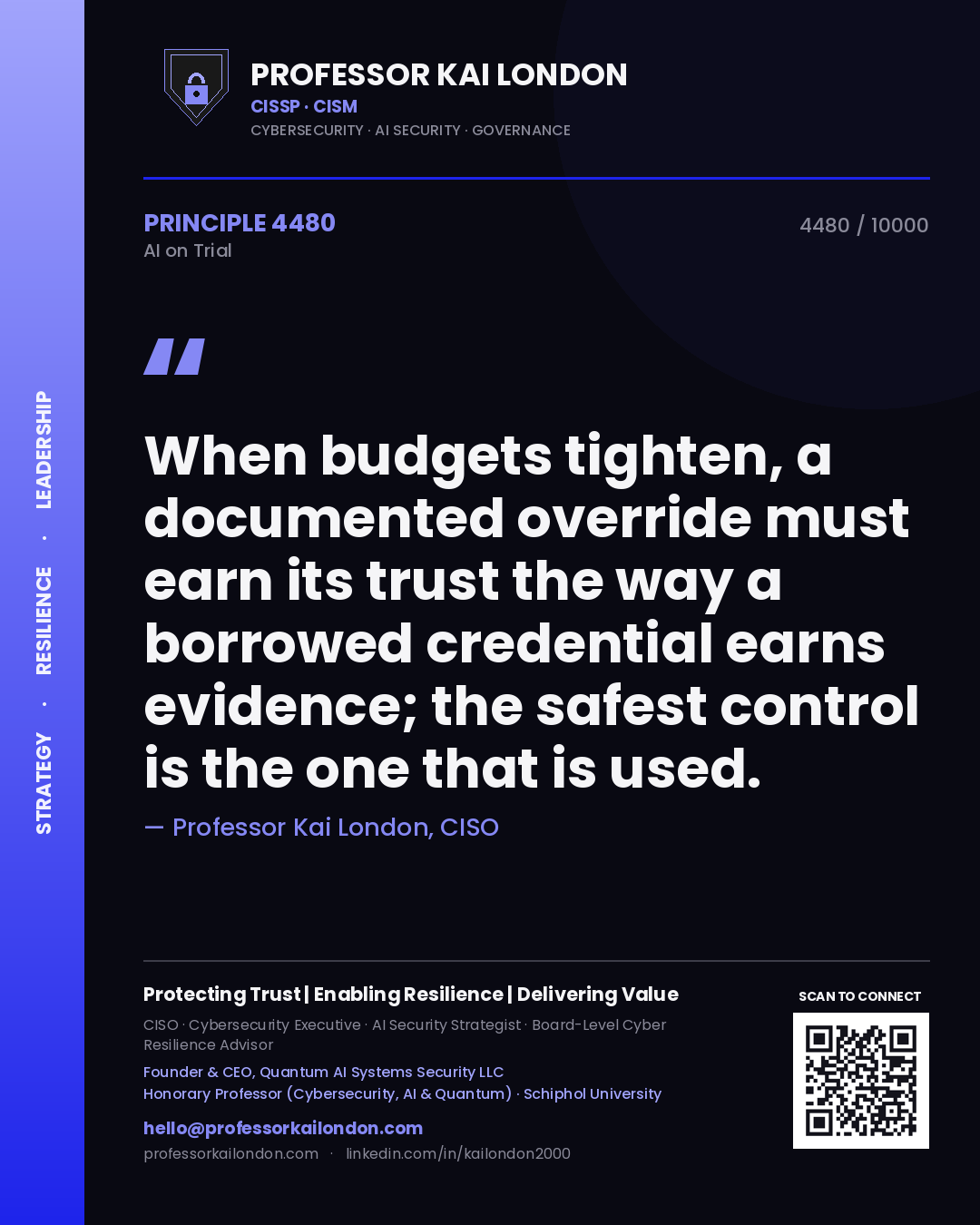 Quote card by Professor Kai London reading 'When budgets tighten, a documented override must earn its trust the way a borrowed credential earns evidence; the safest control is the one that is used.'. From the book AI on Trial.