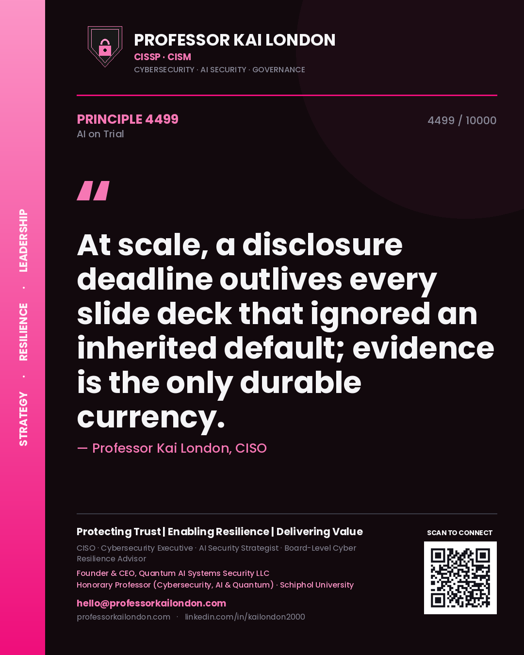 Quote card by Professor Kai London reading 'At scale, a disclosure deadline outlives every slide deck that ignored an inherited default; evidence is the only durable currency.'. From the book AI on Trial.