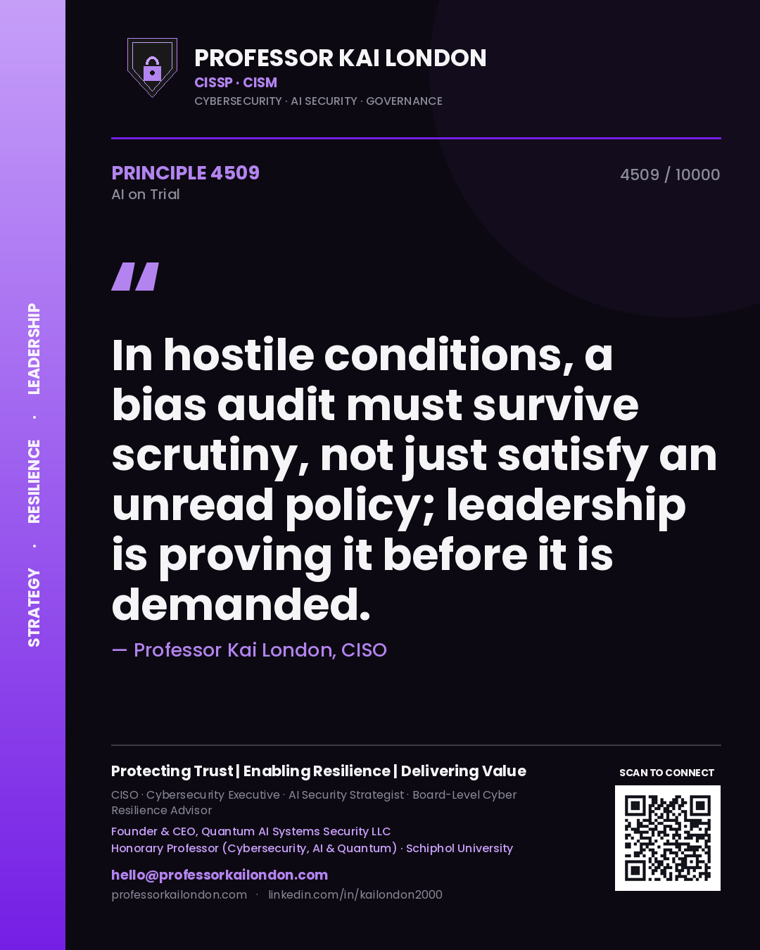 Quote card by Professor Kai London reading 'In hostile conditions, a bias audit must survive scrutiny, not just satisfy an unread policy; leadership is proving it before it is demanded.'. From the book AI on Trial.