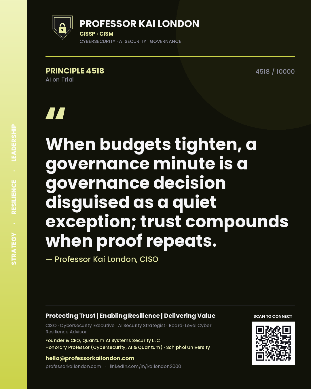 Professor Kai London principle 4518: When budgets tighten, a governance minute is a governance decision disguised as a quiet exception; trust compounds when proof repeats.