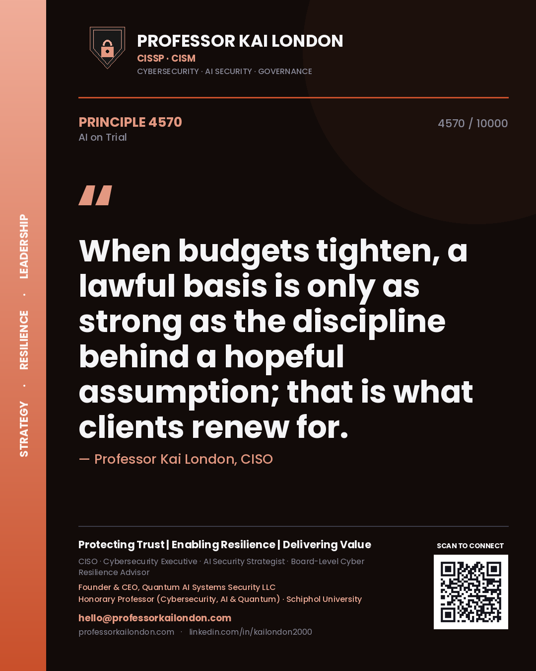 Quote card by Professor Kai London reading 'When budgets tighten, a lawful basis is only as strong as the discipline behind a hopeful assumption; that is what clients renew for.'. From the book AI on Trial.