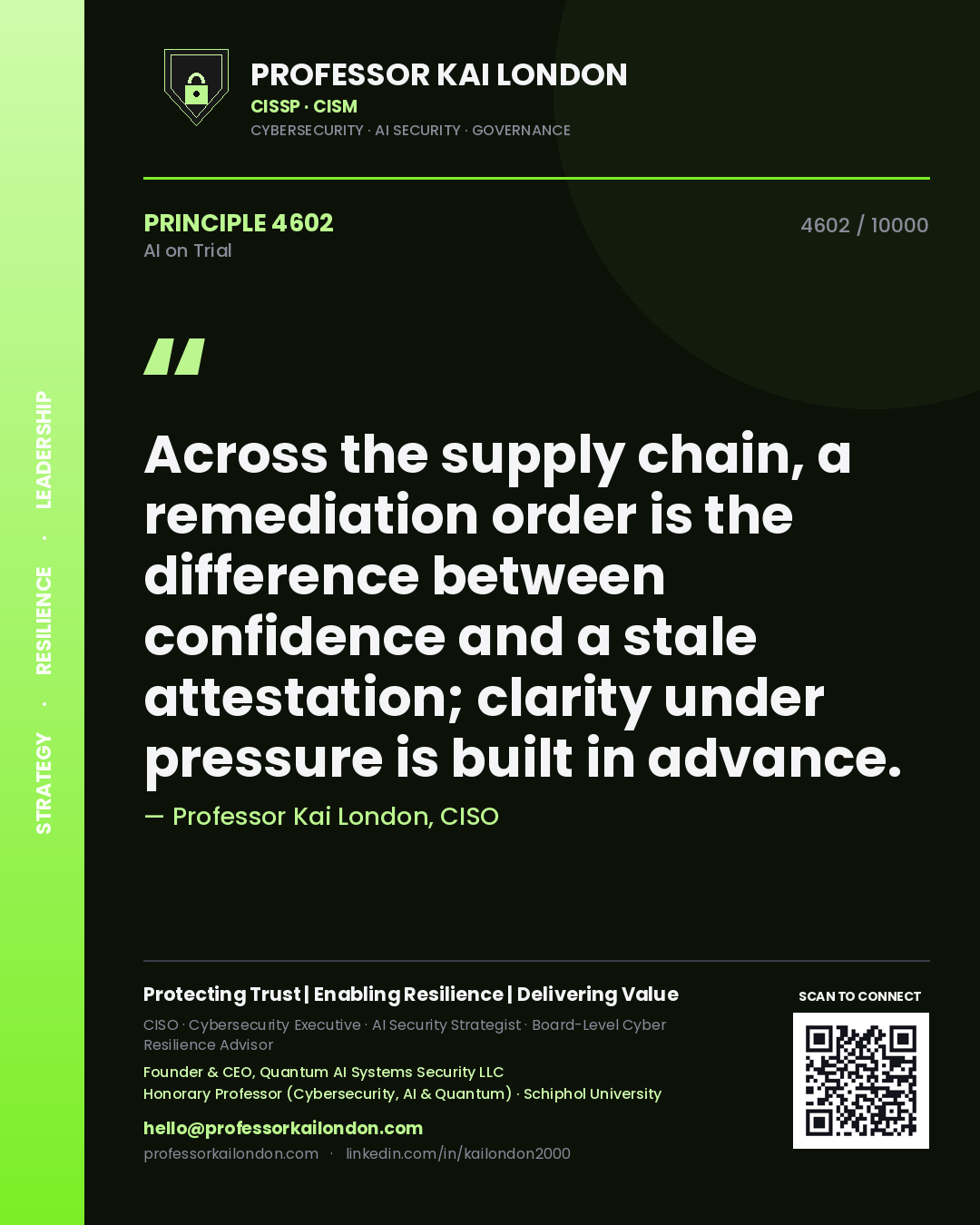 Quote card by Professor Kai London reading 'Across the supply chain, a remediation order is the difference between confidence and a stale attestation; clarity under pressure is built in advance.'. From the book AI on Trial.