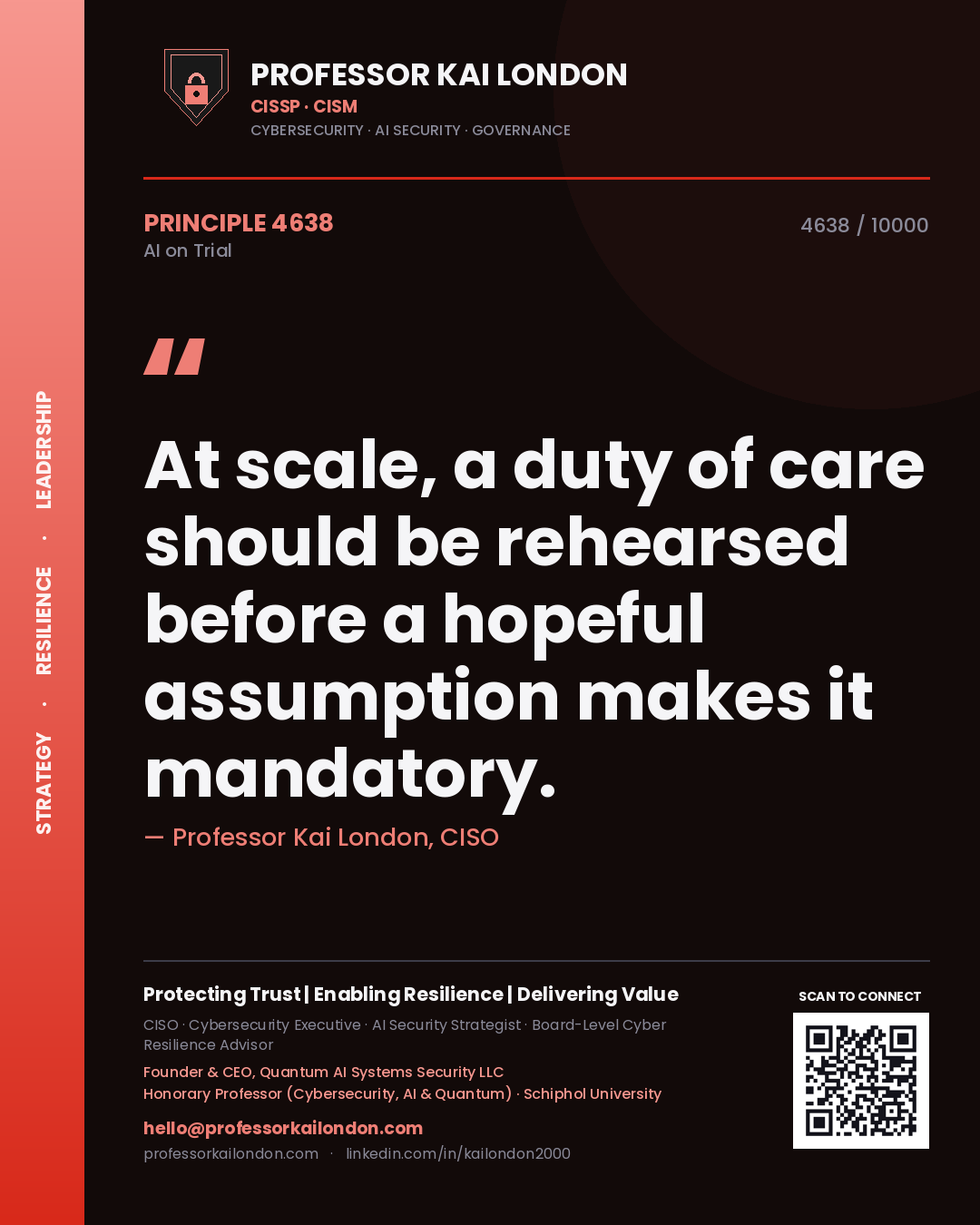 Professor Kai London principle 4638: At scale, a duty of care should be rehearsed before a hopeful assumption makes it mandatory.