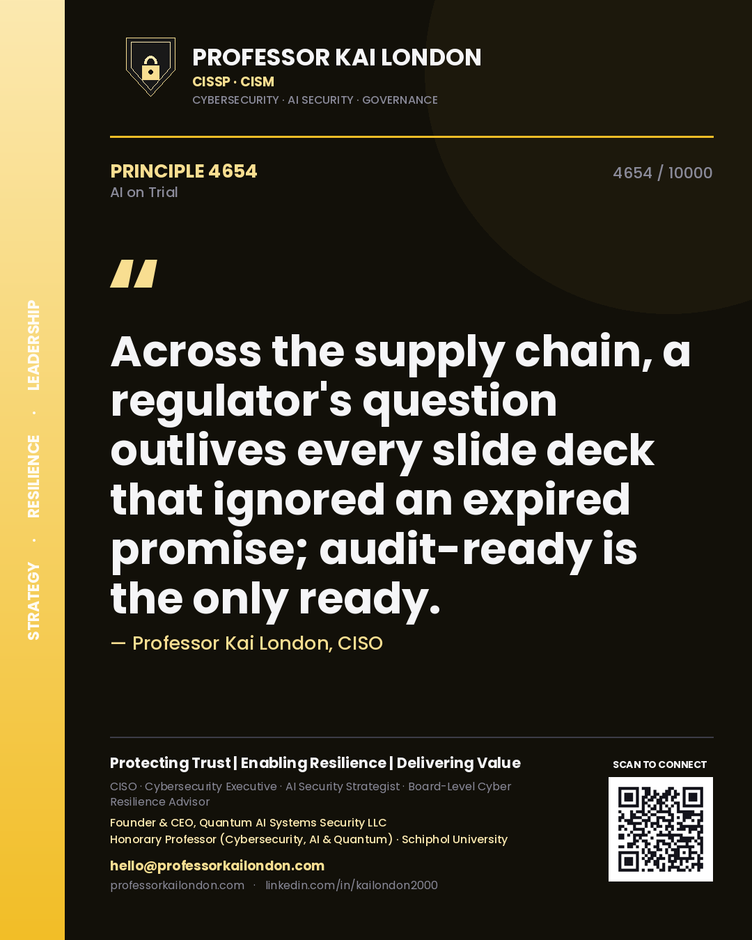 Professor Kai London principle 4654: Across the supply chain, a regulator's question outlives every slide deck that ignored an expired promise; audit-ready is the only ready.