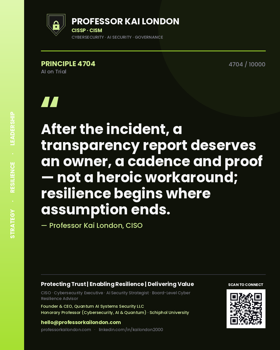 Quote card by Professor Kai London reading 'After the incident, a transparency report deserves an owner, a cadence and proof — not a heroic workaround; resilience begins where assumption ends.'. From the book AI on Trial.