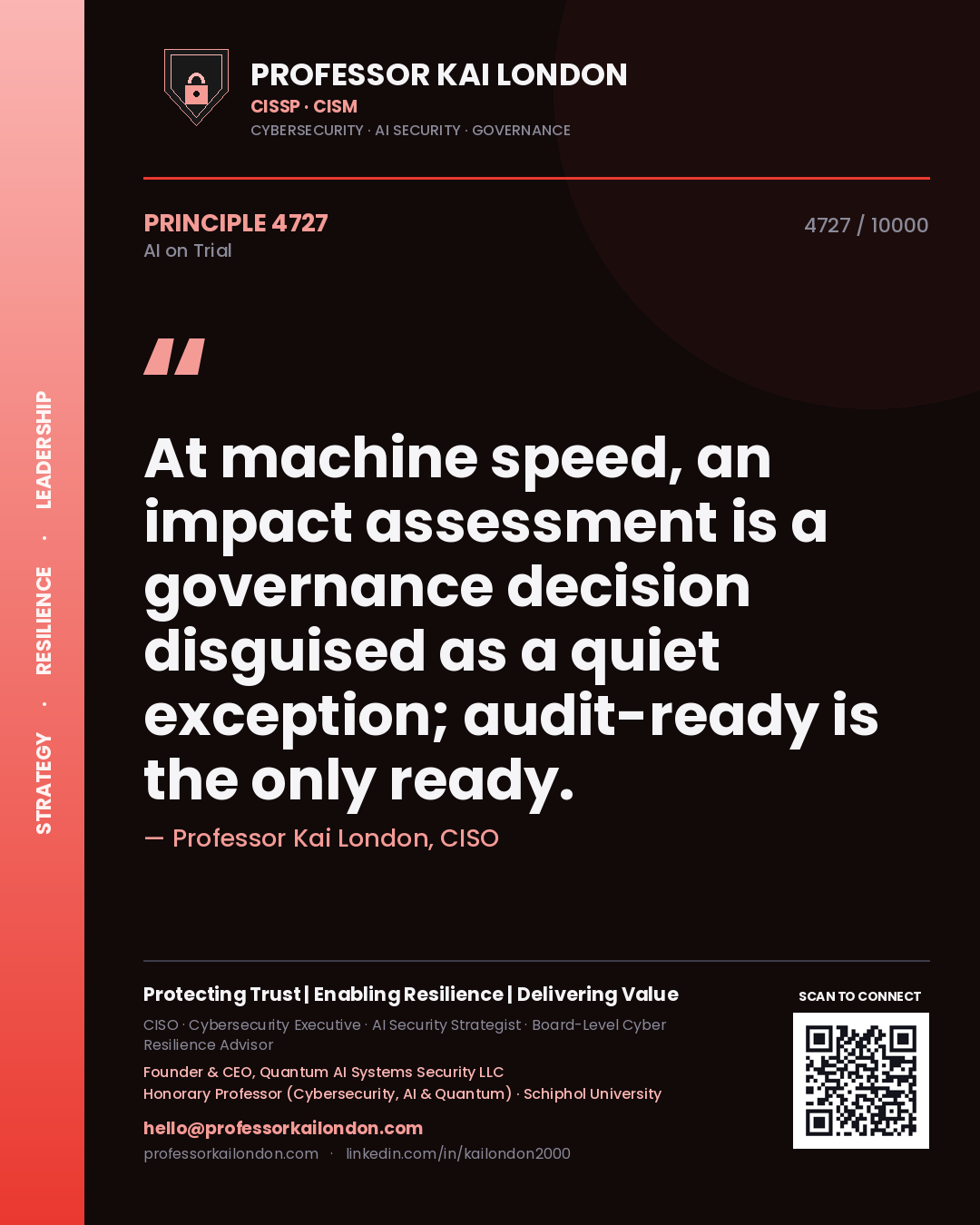 Quote card by Professor Kai London reading 'At machine speed, an impact assessment is a governance decision disguised as a quiet exception; audit-ready is the only ready.'. From the book AI on Trial.