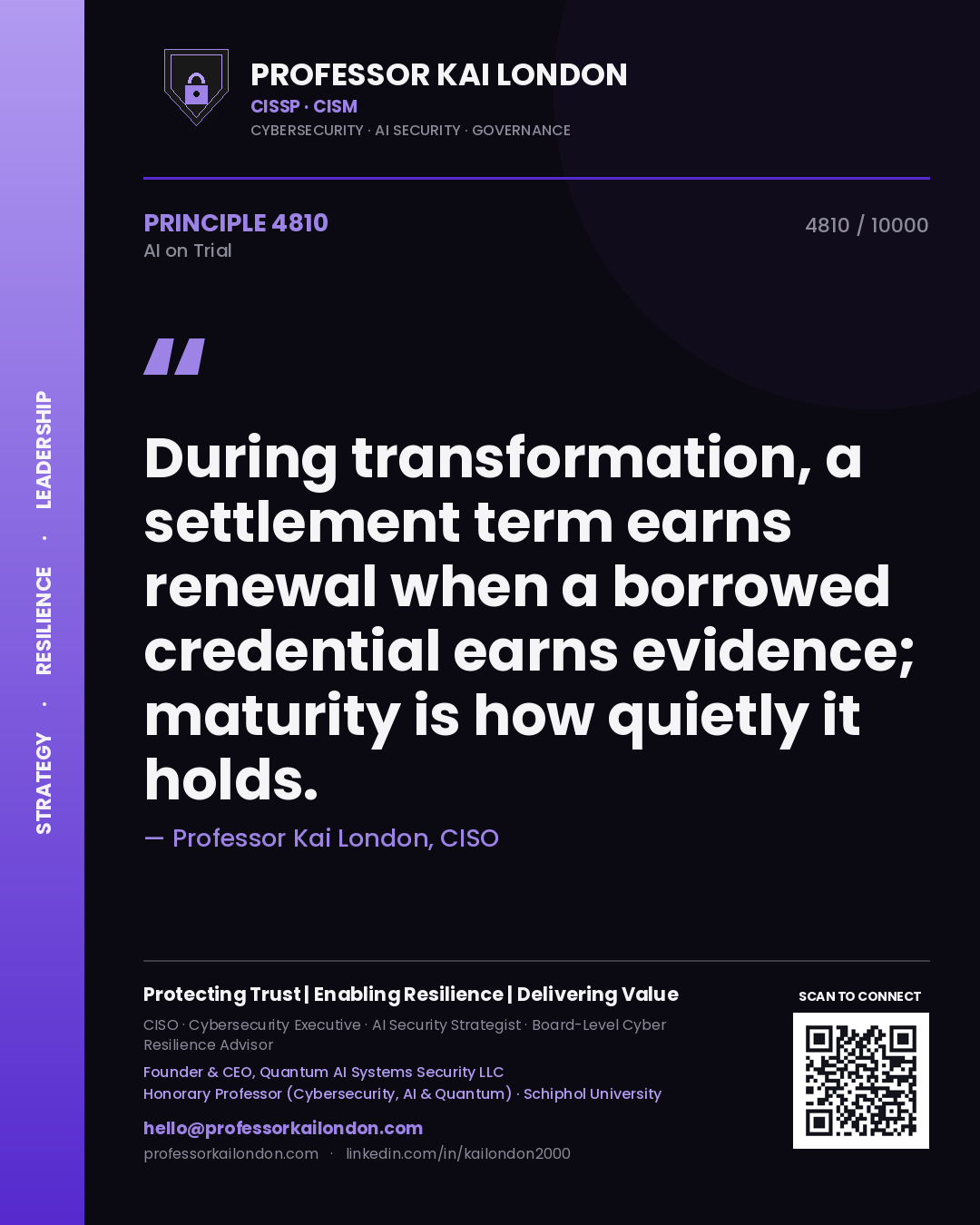 Quote card by Professor Kai London reading 'During transformation, a settlement term earns renewal when a borrowed credential earns evidence; maturity is how quietly it holds.'. From the book AI on Trial.