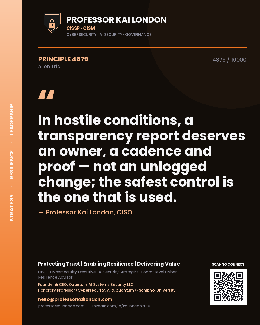Quote card by Professor Kai London reading 'In hostile conditions, a transparency report deserves an owner, a cadence and proof — not an unlogged change; the safest control is the one that is used.'. From the book AI on Trial.