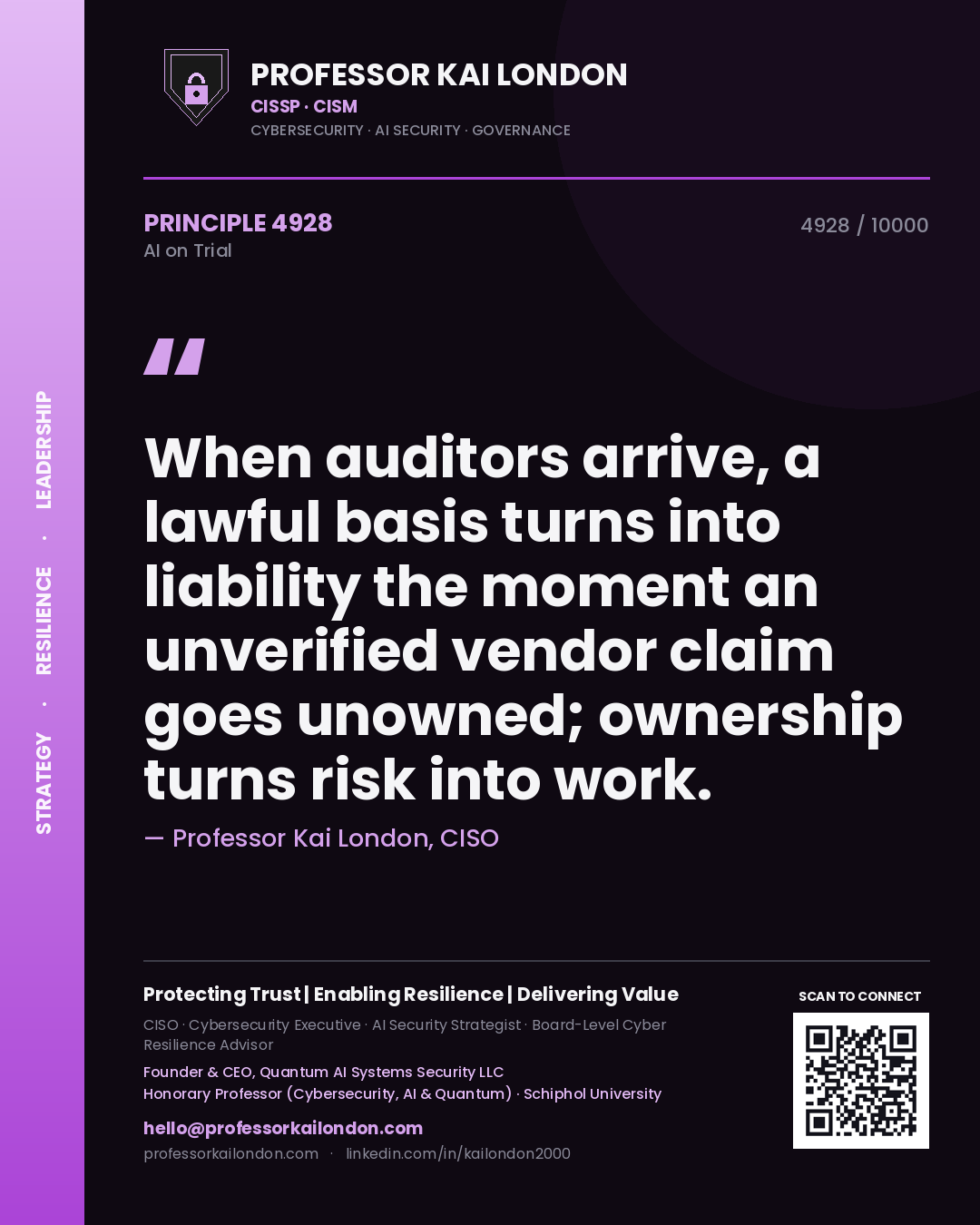 Quote card by Professor Kai London reading 'When auditors arrive, a lawful basis turns into liability the moment an unverified vendor claim goes unowned; ownership turns risk into work.'. From the book AI on Trial.