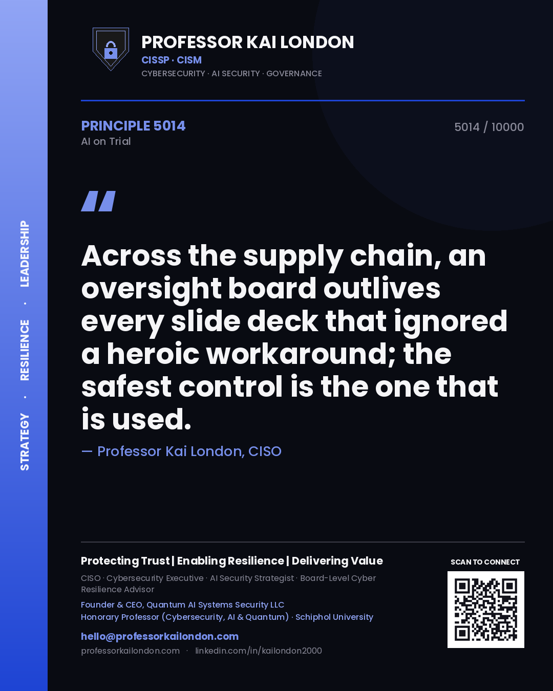 Professor Kai London principle 5014: Across the supply chain, an oversight board outlives every slide deck that ignored a heroic workaround; the safest control is the one that is used.
