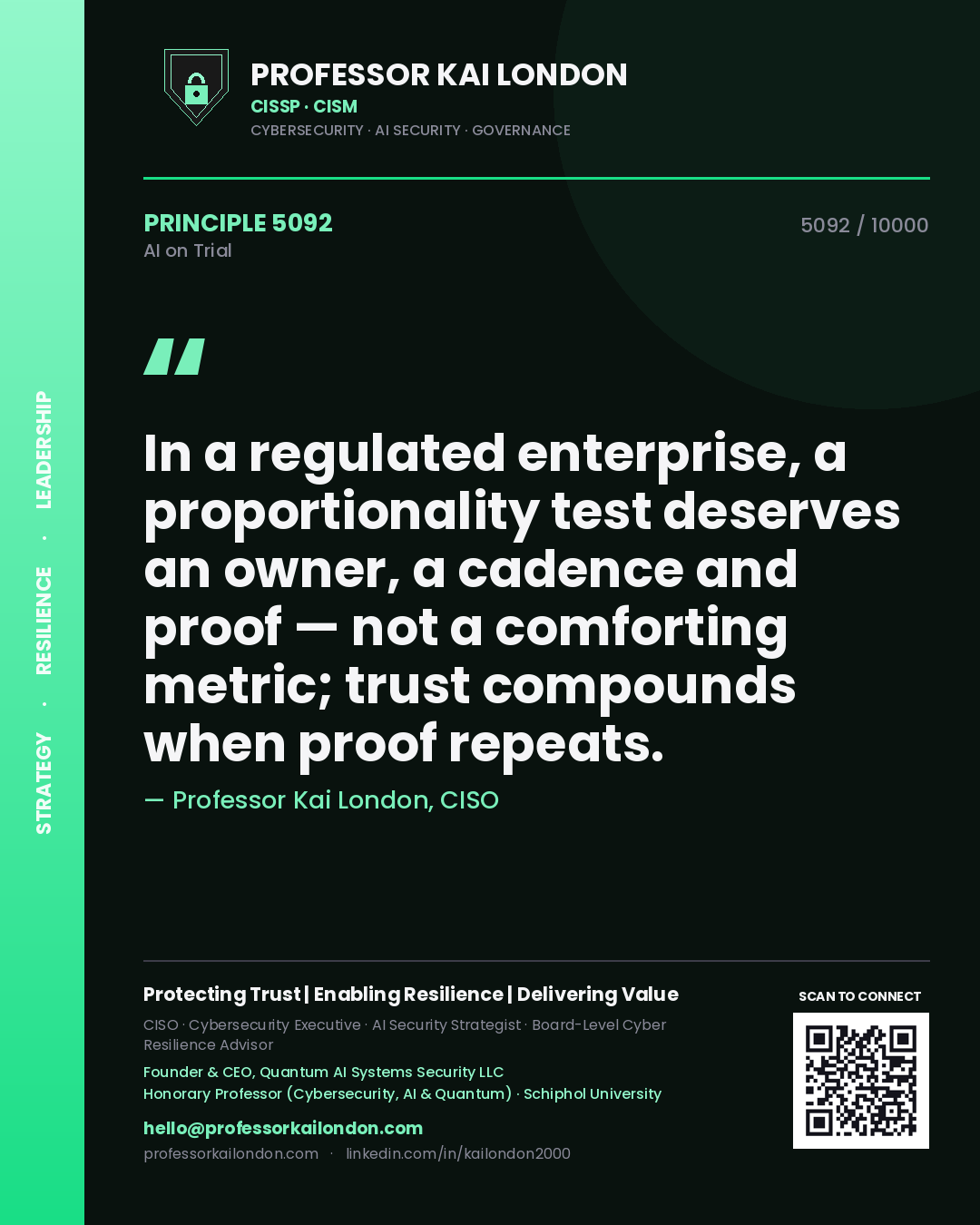 Quote card by Professor Kai London reading 'In a regulated enterprise, a proportionality test deserves an owner, a cadence and proof — not a comforting metric; trust compounds when proof repeats.'. From the book AI on Trial.