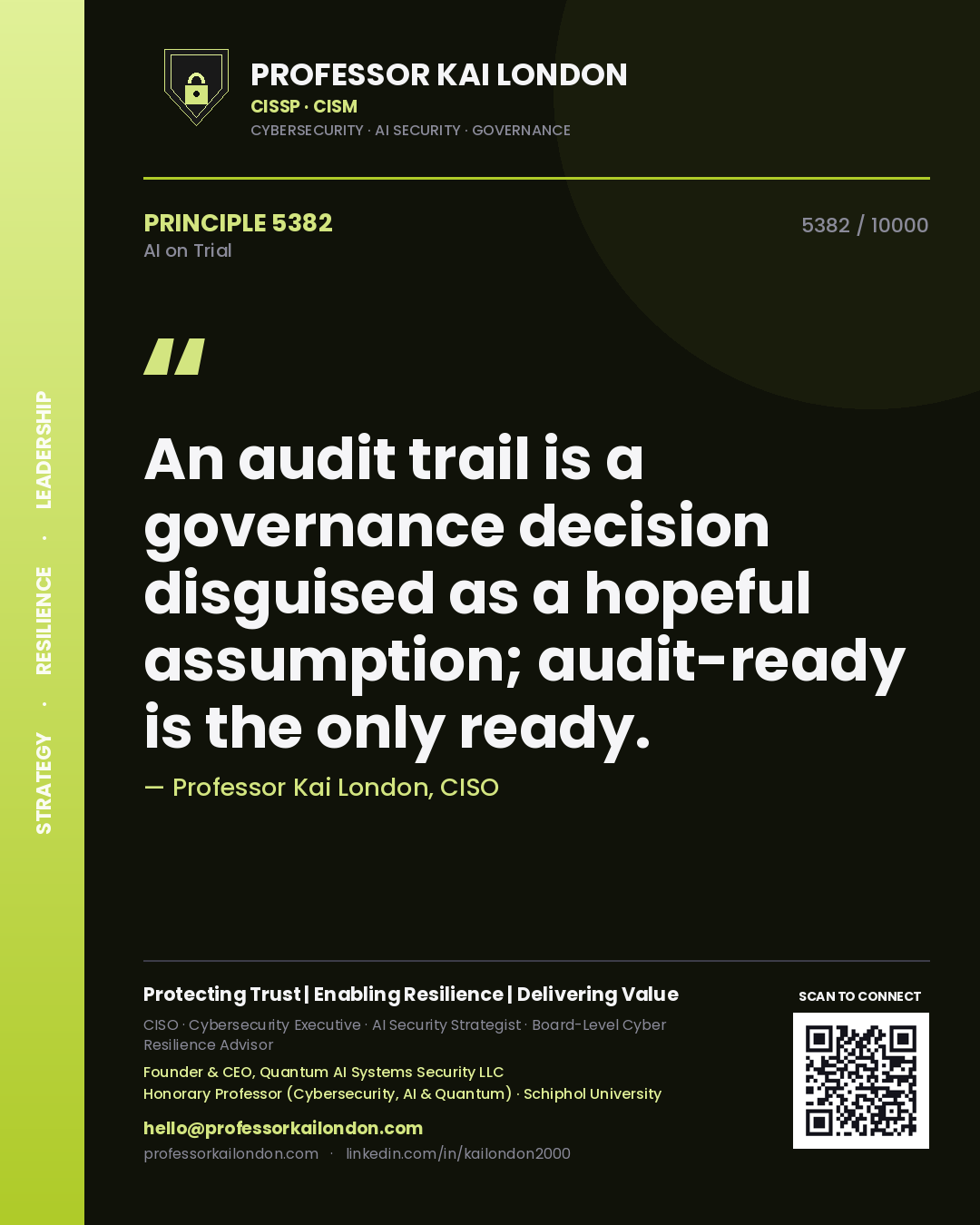 Quote card by Professor Kai London reading 'An audit trail is a governance decision disguised as a hopeful assumption; audit-ready is the only ready.'. From the book AI on Trial.