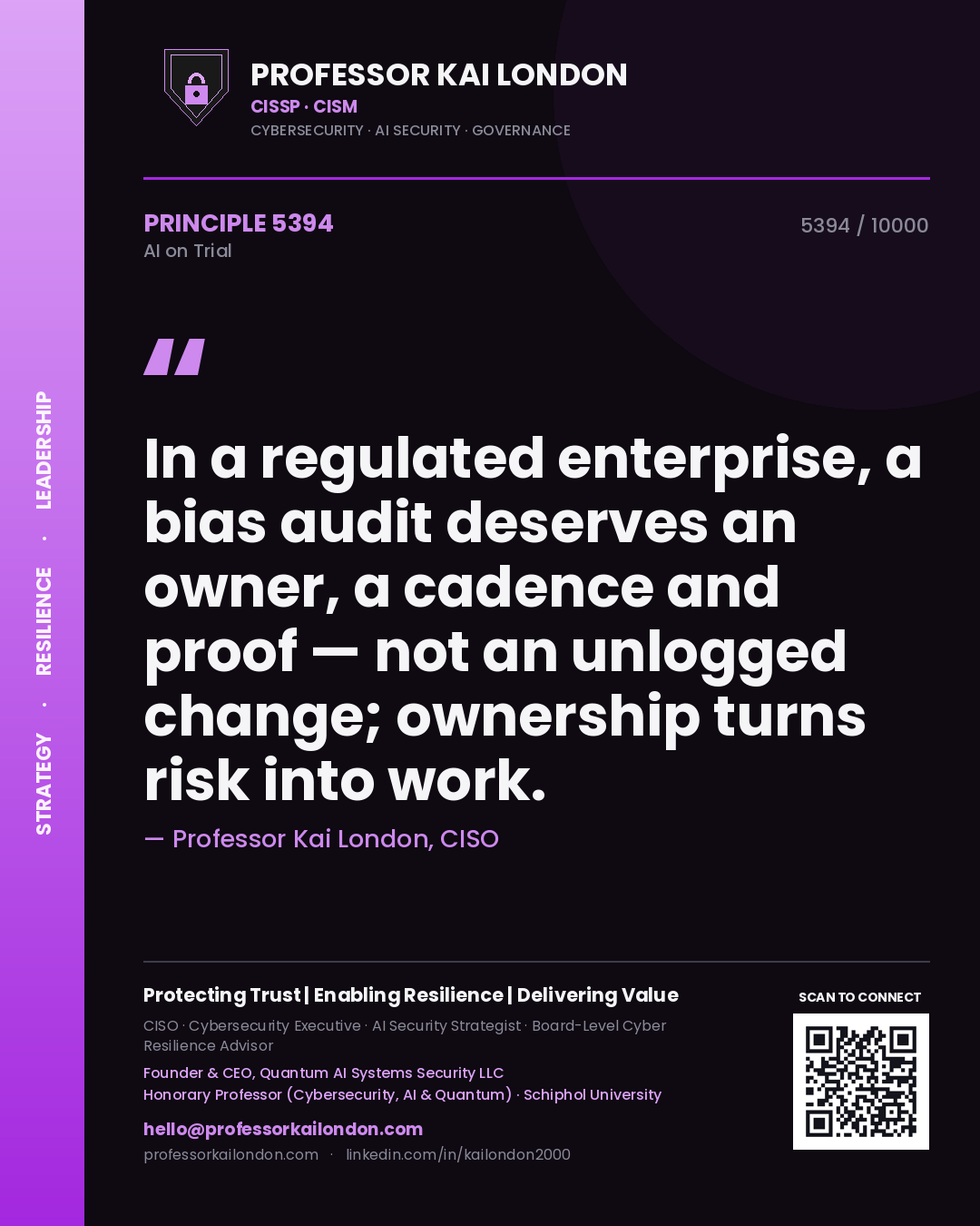 Quote card by Professor Kai London reading 'In a regulated enterprise, a bias audit deserves an owner, a cadence and proof — not an unlogged change; ownership turns risk into work.'. From the book AI on Trial.