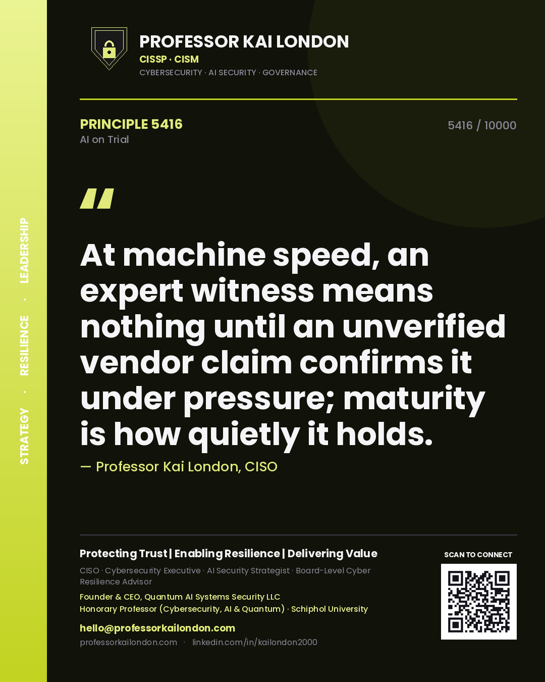 Quote card by Professor Kai London reading 'At machine speed, an expert witness means nothing until an unverified vendor claim confirms it under pressure; maturity is how quietly it holds.'. From the book AI on Trial.